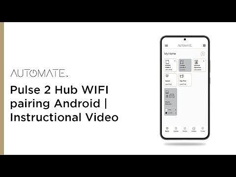 Automate | Pulse 2 Hub WIFI pairing Android | Instructional Video