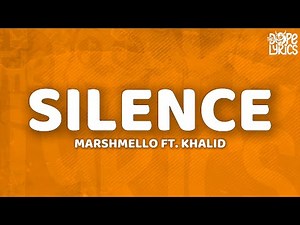 Marshmello - Silence (Lyrics) ft. Khalid