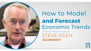 How to model and forecast economic trends | Interview with Dr. Steve Keen | Academic Influence