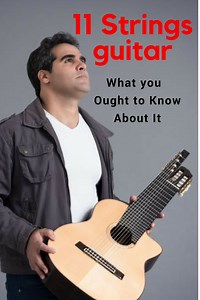 11 strings guitar -What you Ought to Know About It From My Experience - Roy Zakai