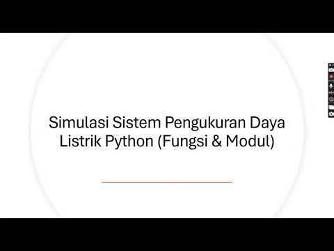 Simulasi Sistem Pengukuran Daya Listrik Python (Fungsi & Modul)-[Ismunandar] [230204601016]