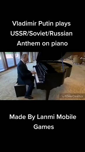 Vladimir Putin plays USSR/Soviet/Russian Anthem on piano Made By Lanmi Mobile Games