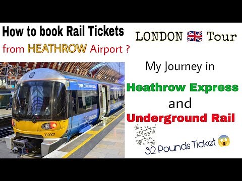 How to book Train Tickets from Heathrow Airport | London Heathrow Express | Heathrow to Upton park