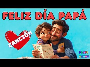 "Canción Infantil para Papá 👨‍👧‍👦 | Especial Día del Padre ❤️"