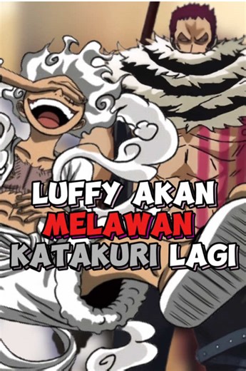 Luffy vs Katakuri Rematch: One Piece Anime Showdown