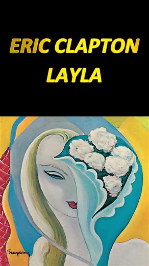 WHAT DOES THIS SONG BRING TO MIND ERIC CLAPTON LAYLA