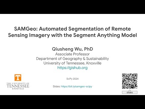 SciPy 2024 Presentation: Automated Segmentation of Remote Sensing Imagery with Segment-Geospatial