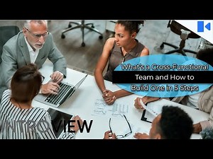 Building and Leading Cross-Functional Teams | 5 Best Practices for HR