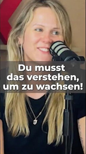 Du musst das verstehen, um zu wachsen!