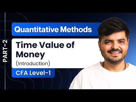 Introduction to Time Value Of Money | CFA Level 1 | Quants Part 2 | ‪@thevaluationschool‬