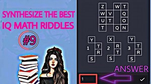 Synthesize the best IQ Math Riddles Training to improve Mathematical thinking Increase IQ part 9