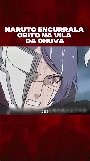 Naruto Enfrenta Obito na Vila da Chuva