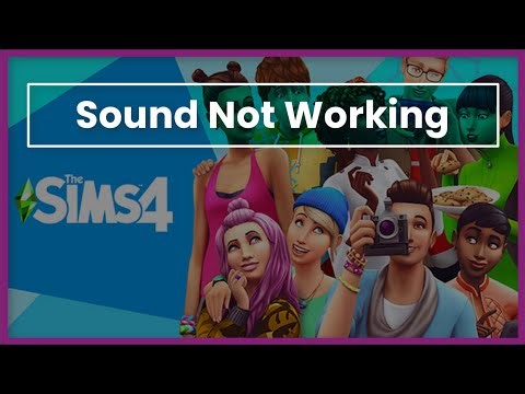 Sims 4 Game Audio / Sound Not Working
