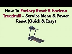 How To Factory Reset A Horizon Treadmill – Service Menu & Power Reset (Quick & Easy)