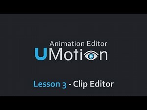 (3) Clip Editor - UMotion Official Tutorials