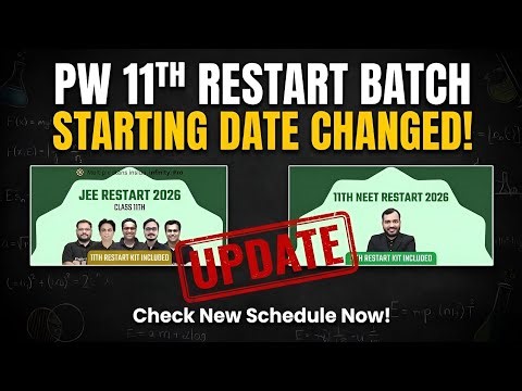 Pw 11th Jee Restart Batch Starting Date | Pw 11th Neet Restart Batch Starting Date