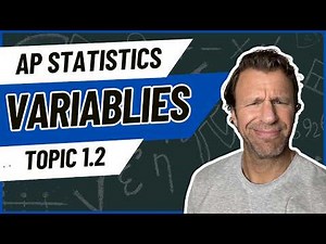 AP Statistics Topic 1.2 Variables | Complete Lesson +Notes + Practice Problems