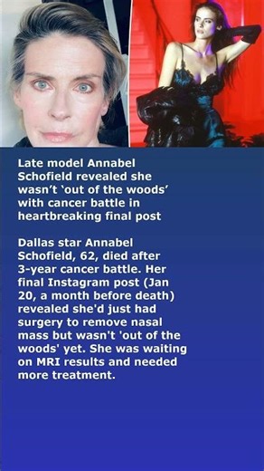 Late model Annabel Schofield revealed she wasn’t ‘out of the woods’ with cancer battle in heartbr...