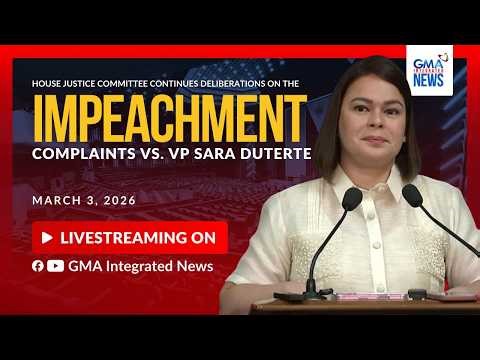 LIVE - House continues deliberations on VP Sara Duterte... - Replay | GMA Integrated News