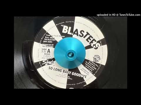 The Blasters - So Long Baby Goodbye - Mono (Slash) 1982