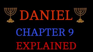 DANIEL CHAPTER 9 (EXPLAINED) - GDASH THE PROPHET