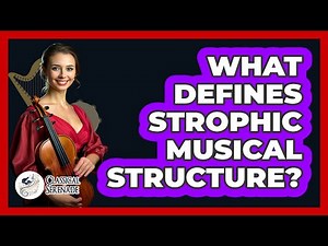 What Defines Strophic Musical Structure?