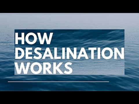 How Desalination Works: Turning Sea Water into Fresh Water