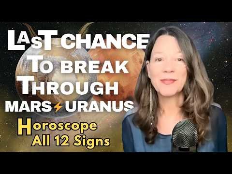 Break Free or Get Shaken: Mars–Uranus Shockwave This Week 🔆 Horoscope All 12 Signs