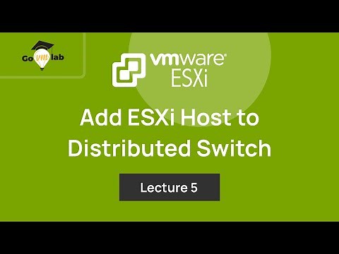 Lecture 5. How To Add ESXi Host to vSphere Distributed Switch in VMware: ESXi Networking Tutorials
