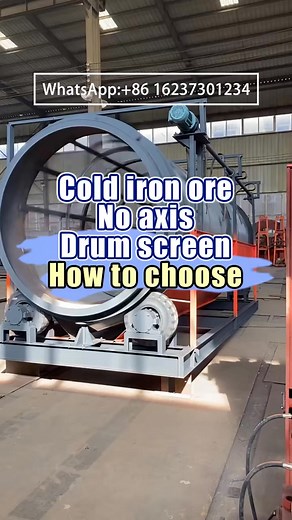 How to choose a shaft less drum screening machine for cold iron ore Cold iron ore shaftless drum screens are very common on mining production lines, and are classified and classified based on the shape and | Chill Vibes