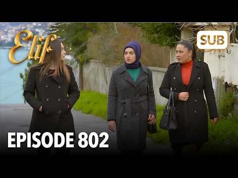 Elif Episode 802 | English Subtitle