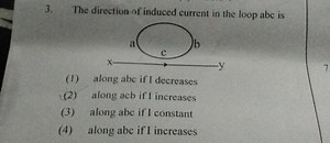 The direction of induced current in the loop abc is:Diagram o... | Filo