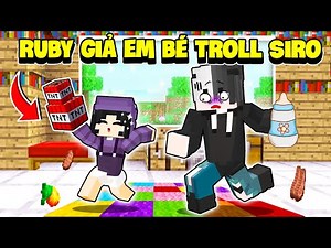 Noob Ruby Thử Thách 24h Biến Thành “ EM BÉ SIÊU QUẬY “ Thử Lòng Siro Cực Hài Hước Trong Minecraft