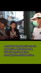 4.2M views · 141K reactions | Anak dan bapak naik sepeda saat hujan, berbekal uang 250 ribu cari hp bekas untuk jualan seblak online  #kdm #dedimulyadi #success #naiksepeda #hujan | Endang Suwarti | Facebook