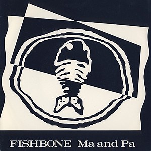 Fishbone - Ma And Pa
