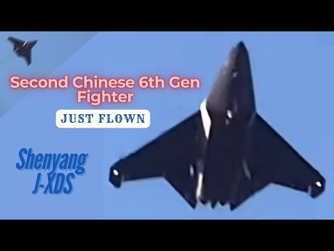 China's Second 6th Generation Fighter Jet Just Flown - Shenyang J-XDS