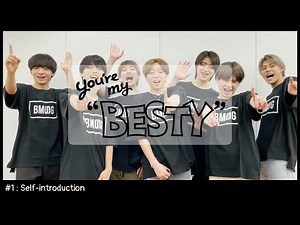 BE:FIRST / Self-introduction [You're My "BESTY" #1]