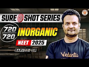INORGANIC SURE SHOT QUESTIONS NEET 2025 | COMPLETE INORGANIC IN ONE SHOT | IOC BY SARVESH SIR