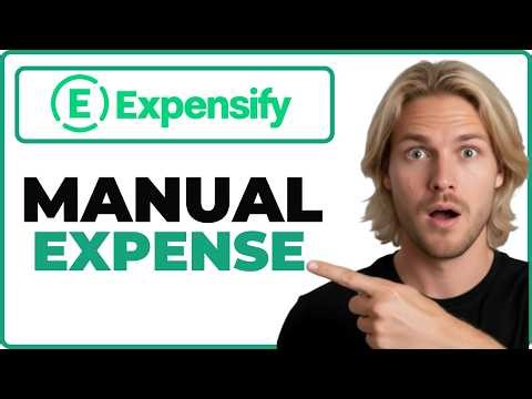 How To Add An Expense Manually In Expensify App (Full Guide)