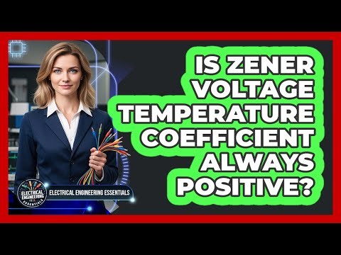 Is Zener Voltage Temperature Coefficient Always Positive?