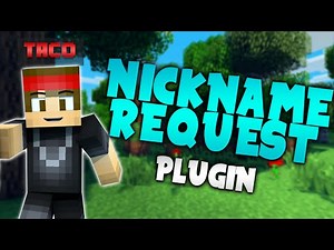 NICKNAME REQUEST! | Minecraft Plugin Tutorial