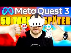 50 TAGE: Meta Quest 3 REVIEW [deutsch]