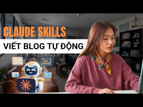 CLAUDE SKILLS: Thay Cả Team Content, Tự Động Viết 300 Bài/Tháng Cho Website 2026
