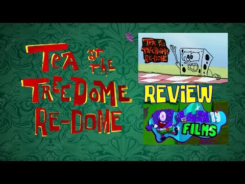 SpongeBob SquarePants | Tea At the Treedome ( Re-Dome ) Review | Isaac’s Animations