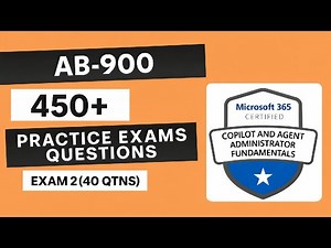 AB-900 | Copilot and Agent Administration Fundamentals | 480+ Questions | Exam 2 (40 Qtns)