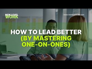 How to Lead Better (By Mastering One-on-Ones)