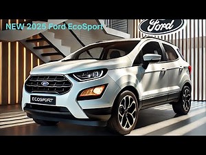 2025 Ford EcoSport Official Unveiled - FIRST LOOK!