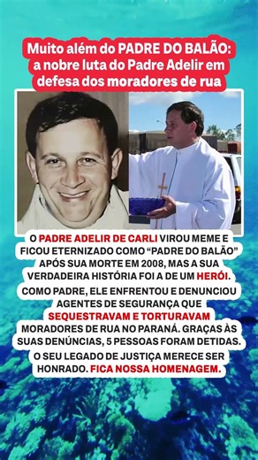 Você sabia? O Padre do Balão foi um herói na defesa dos moradores de rua