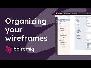 How to organize your wireframes in Balsamiq