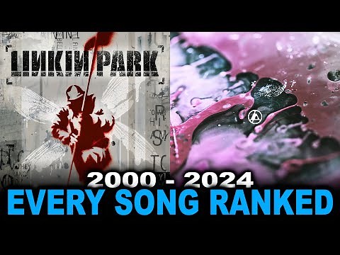 Every Linkin Park Song Ranked Worst To Best (2000-2024)